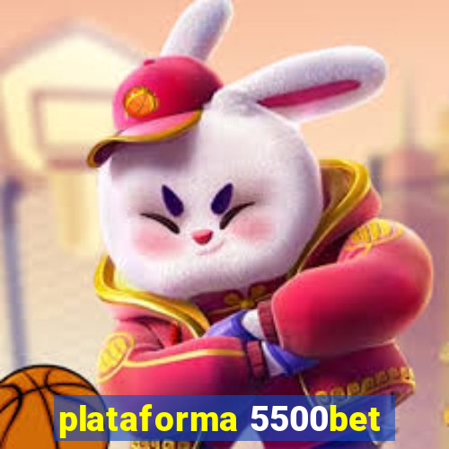 plataforma 5500bet